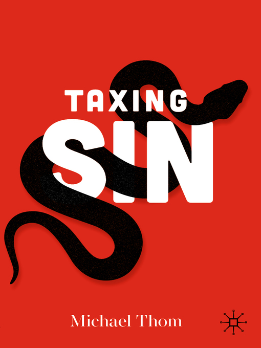 Title details for Taxing Sin by Michael Thom - Available